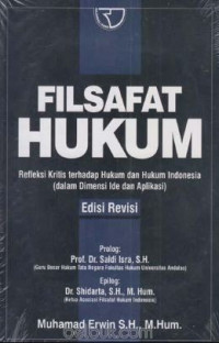 Filsafat hukum : Refleksi kritis terhadap hukum dan hukum Indonesia (dalam dimensi ide dan aplikasi)