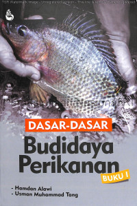 Dasar-Dasar Budidaya Perikanan: Buku I