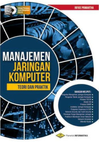 Manajemen jaringan komputer : teori dan praktik