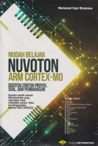 Mudah belajar nuvoton ARM Cortex-Mo : disertai contoh proyek, soal, dan pembahasan