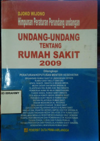 Himpunan Peraturan Perundang Undang Tentang Rumah Sakit 2009