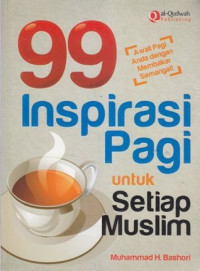 Sembilan puluh sembilan Inspirasi Pagi Untuk Setiap Muslim