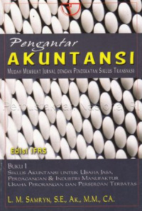 Pengantar akuntansi : mudah membuat jurnal dengan pendekatan siklus transaksi (Buku 1)