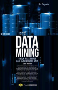 Data mining untuk klasifikasi dan klasterisasi data