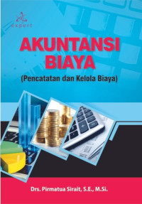 Akuntansi biaya : pencatatan dan kelola biaya