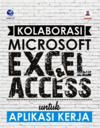 Kolaborasi microsoft excel dan access untuk aplikasi kerja