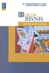 Hukum bisnis : dalam perspektif manusia modern