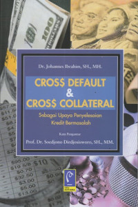 Cross default & cross collateral : sebagai upaya penyelesaian kredit bermasalah