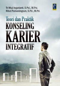 Teori dan praktik konseling karier integratif