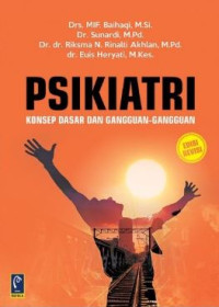 Psikiatri : konsep dasar dan gangguan-gangguan