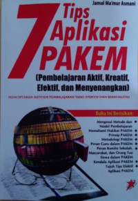 7 Tips Aplikasi Pakem : Pembelajaran Aktif, Kreatif, Efektif, dan Menyenangkan