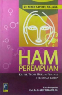 HAM perempuan : kritik teori hukum feminis terhadap KUHP
