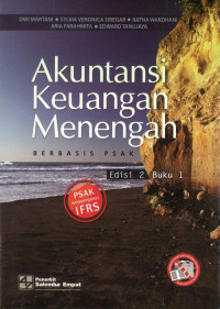 Akuntansi keuangan menengah : Berbasis PSAK (Buku 1)