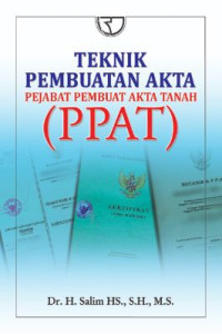 Teknik pembuatan akta pejabat pembuat akta tanah (PPAT)