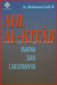 AHL AL-Kitab : Makna dan cakupannya