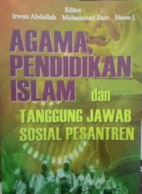 Agama pendidikan islam dan tanggung jawab sosial pesantren