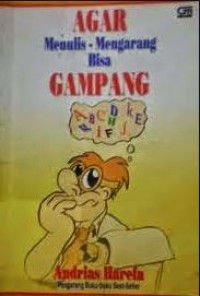 Agar menulis-mengarang bisa gampang