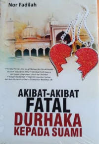 Akibat-akibat Fatal Durhaka Kepada Suami