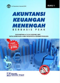 Akuntansi keuangan menengah : Berbasis PSAK (Jilid 1)