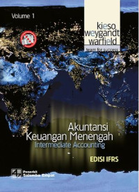 Akuntansi keuangan menengah : intermediate accounting (Jilid 1)