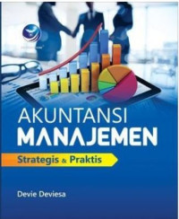 Akuntansi manajemen : Strategi & praktis