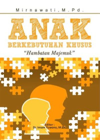Anak berkebutuhan khusus : hambatan majemuk