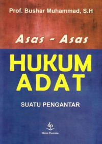 Asas-Asas Hukum Adat : Suatu Pengantar