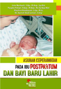 Asuhan keperawatan pada ibu postpartum dan bayi baru lahir