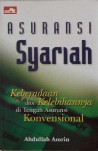 Asuransi syariah : keberadaan dan kelebihannya di tengah asuransi konvensional