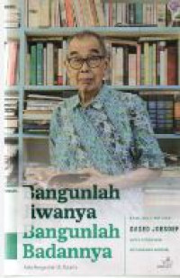 Banyunlah jiwanya bangunlah badannya : buah-buah refleksi daod joesoef untuk membumikan pembangunan nasional