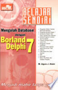 Belajar sendiri mengolah database dengan borland delphi 7