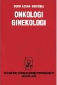 Buku acuan nasional : onkologi ginekologi