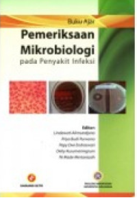 Buku ajar pemeriksaan mikrobiologi pada penyakit infeksi