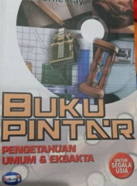 Buku pintar : Pengetahuan umum dan eksakta