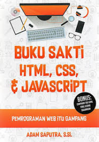 Buku sakti HTML, CSS, dan Javascript