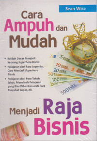 Cara ampuh dan mudah menjadi raja bisnis