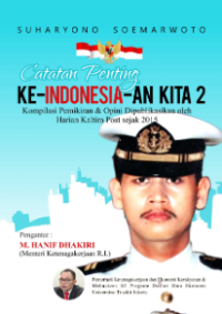 Catatan penting ke-indonesia-an kita 2 : kompilasi pemikiran & opini dipublikasikan oleh harian kaltim post sejak 2015 (Jilid 2)