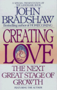 Creating Love: The Next Great Stage of Growth