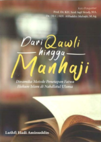 Dari qowli  hingga manhaji : dinamika metode penetapan fatwa hukum islam di nahdlatul ulama