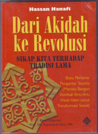 Dari akidah ke revolusi : sikap kita terhadap tradisi lama