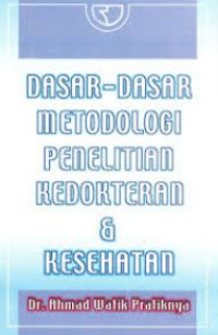 Dasar-Dasar Metodologi Penelitian Kedokteran Dan Kesehatan