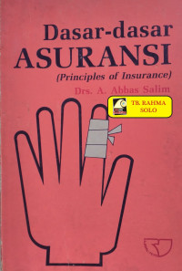 Dasar-dasar asuransi : principles of insurance