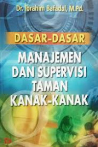 Dasar-dasar menajemen dan supervisi taman kanak-kanak