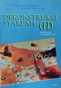 Dekonstruksi syari'ah (II) Kritik Kosep Penjelajahan lain