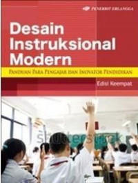 Desain instruksional modern : panduan para pengajar dan inovator pendidikan