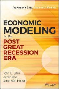 Economic modeling in the post great recession era