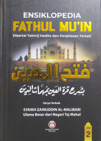 Ensiklopedia fathul mu'in : disertai takhrij hadits dan penjelasan terkait (Jilid 2)