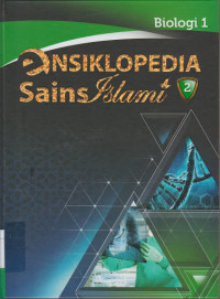 Ensiklopedia Sains Islami (Jilid 2) : Biologi 1