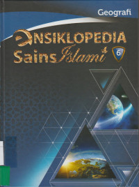 Ensiklopedia Sains Islami (Jilid 6) : Geografi