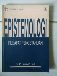 Epistemologi : filsafat pengetahuan